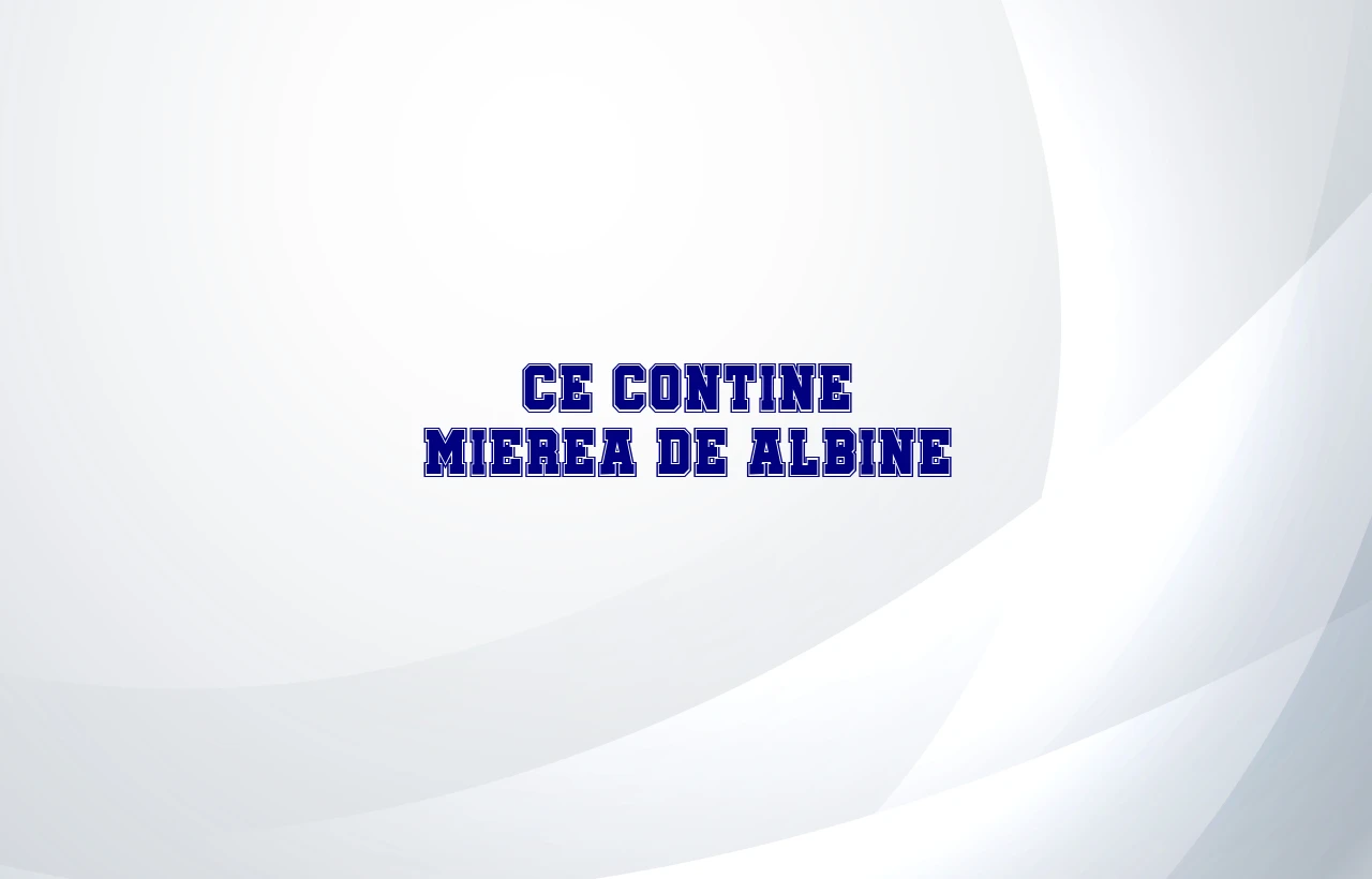 ce contine mierea de albine