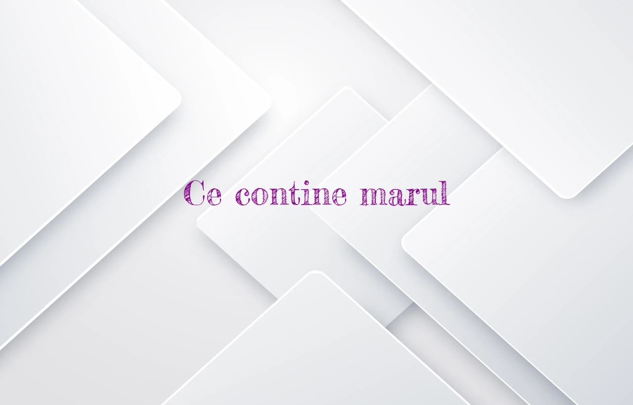 ce contine marul