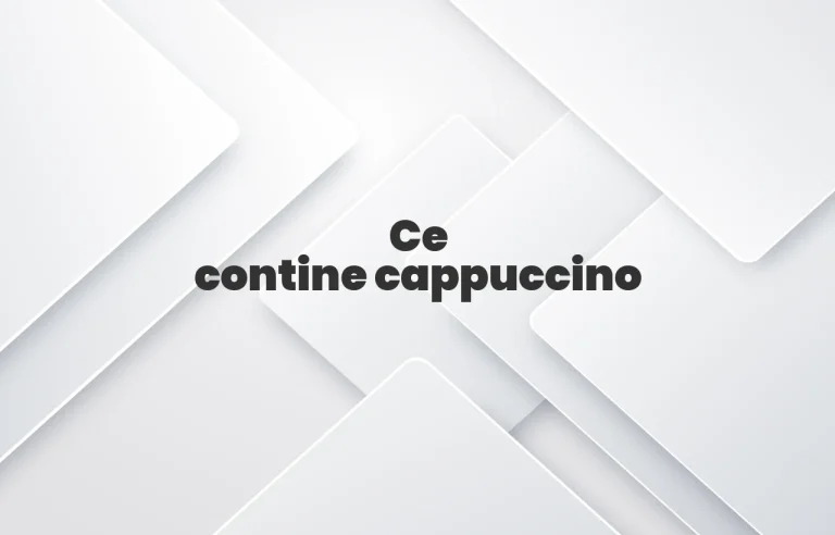 ce contine cappuccino