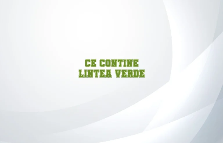 ce contine lintea verde