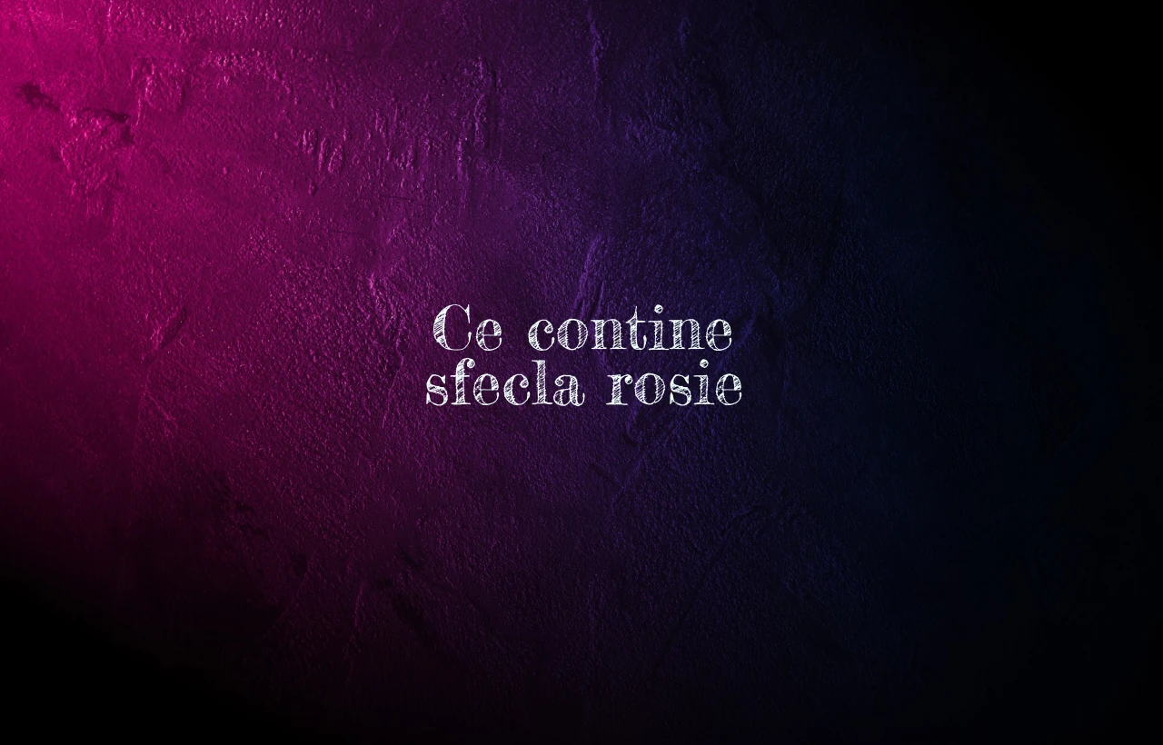 ce contine sfecla rosie
