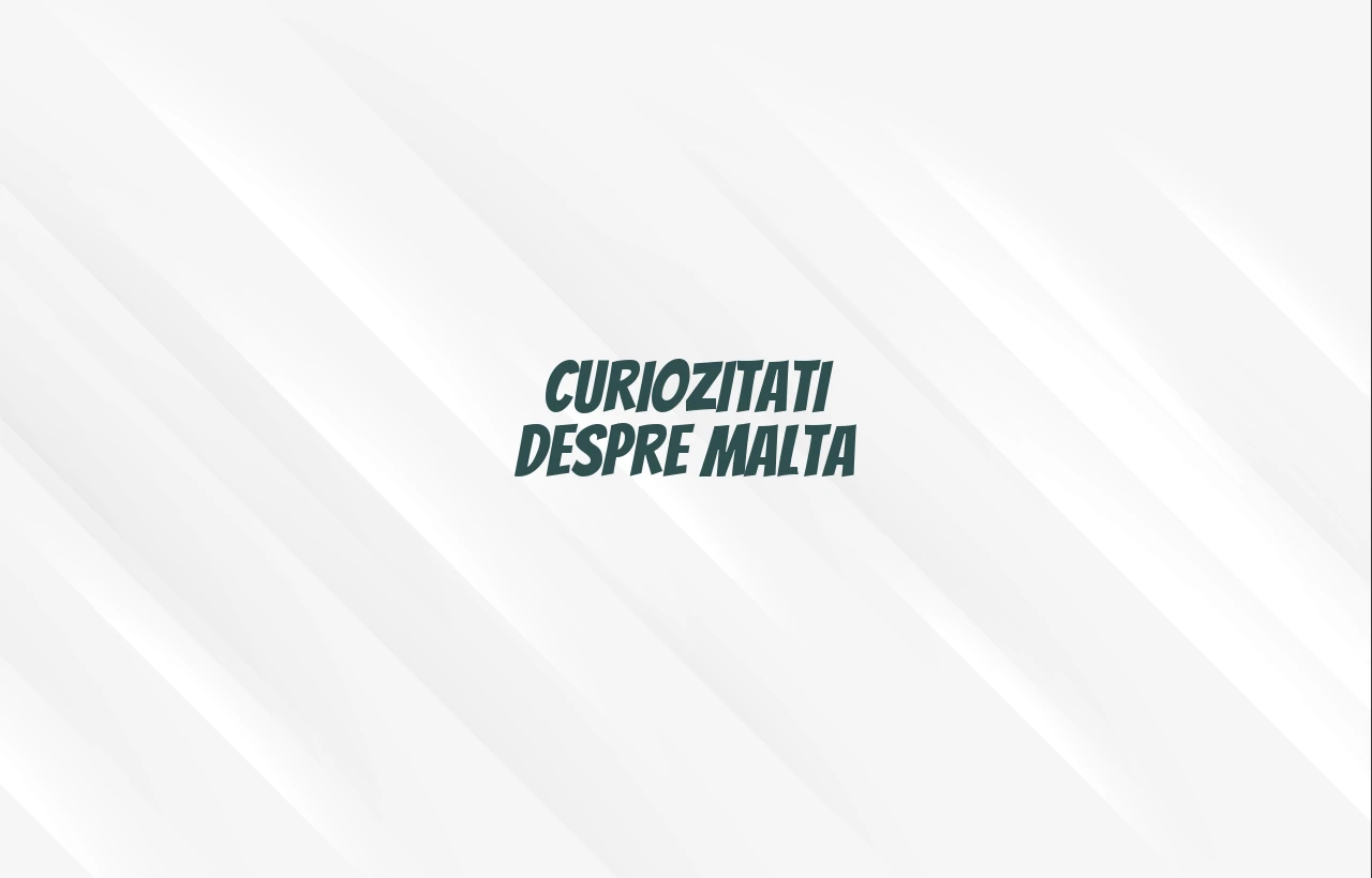 curiozitati despre malta