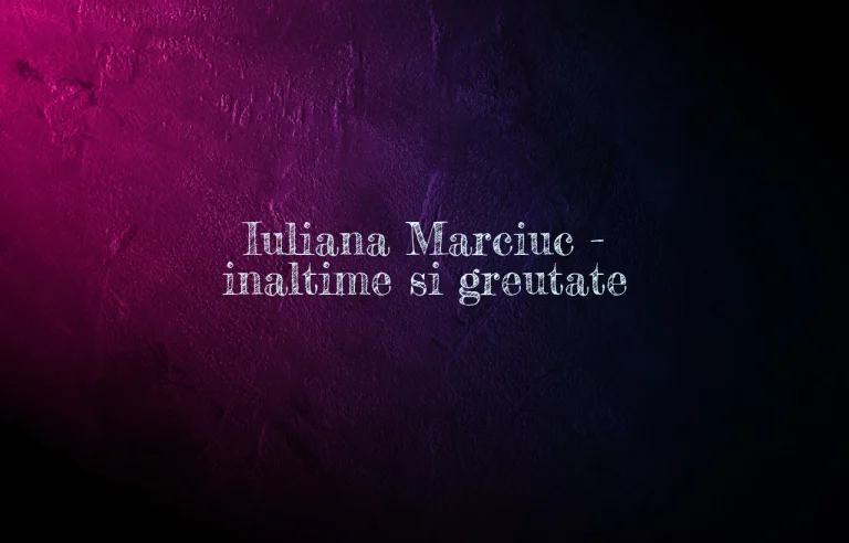 iuliana marciuc inaltime greutate