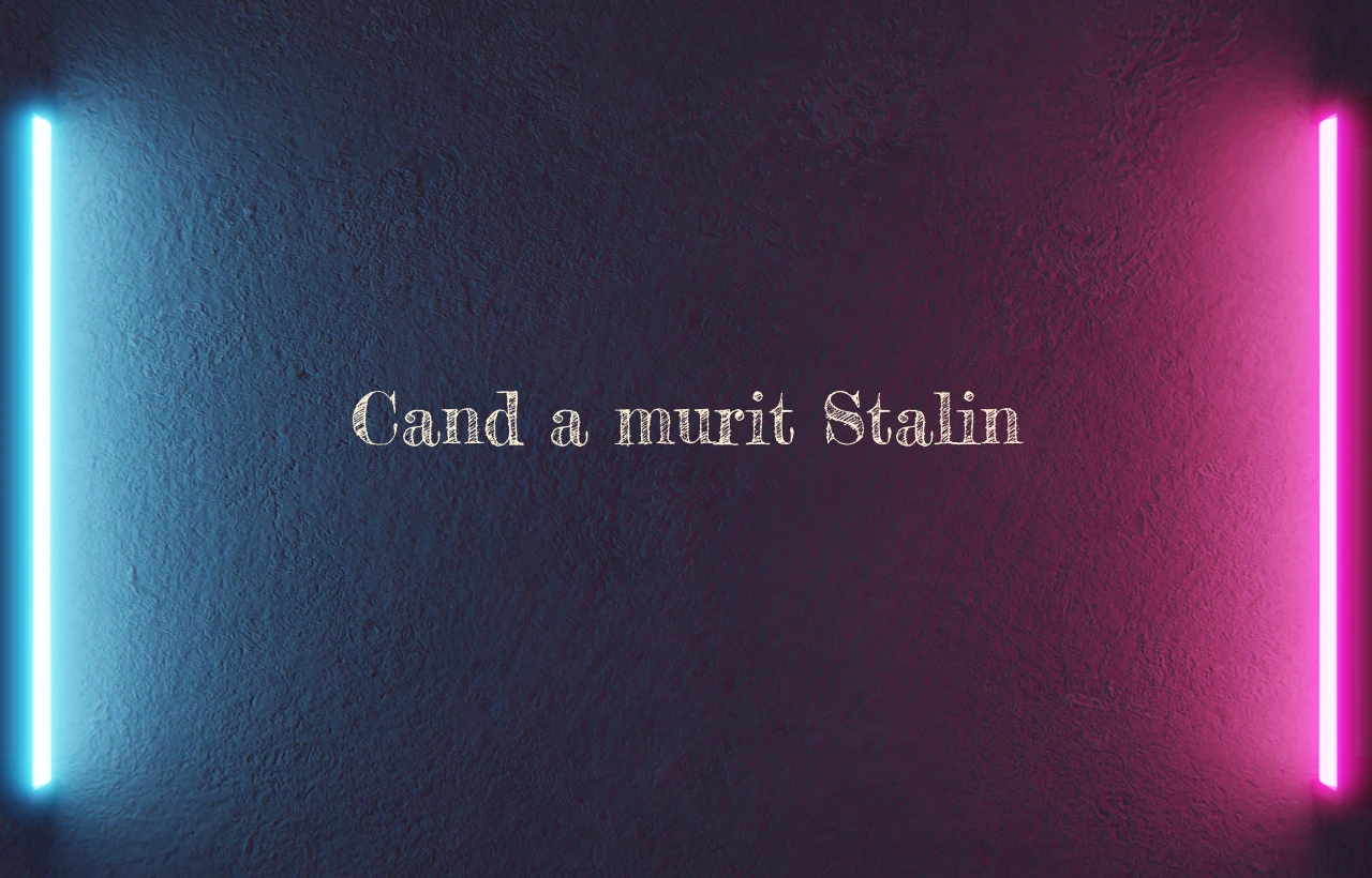 cand a murit stalin