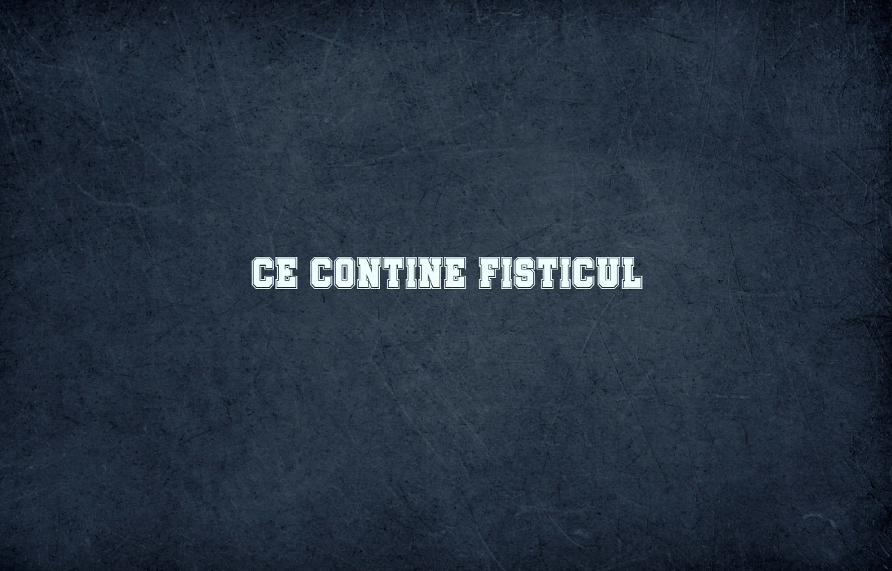 ce contine fisticul