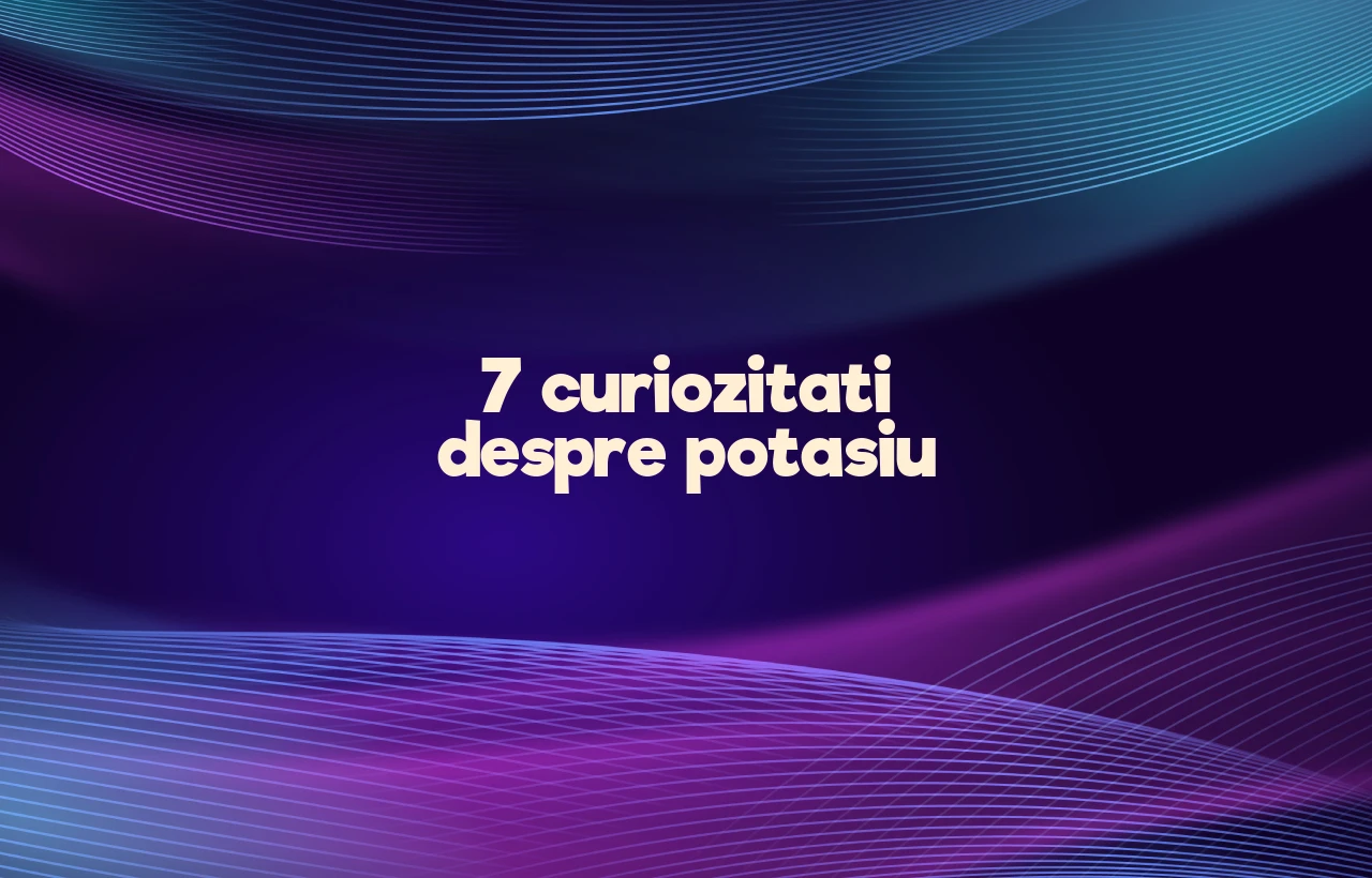 curiozitati despre potasiu